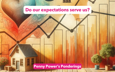 Penny Power Ponders ‘do our expectations serve us?’