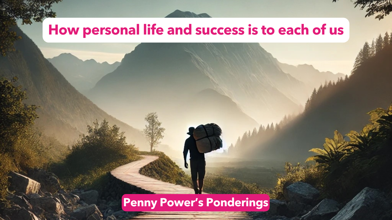 Read more about the article Penny Power Ponders how personal life and success is to each of us