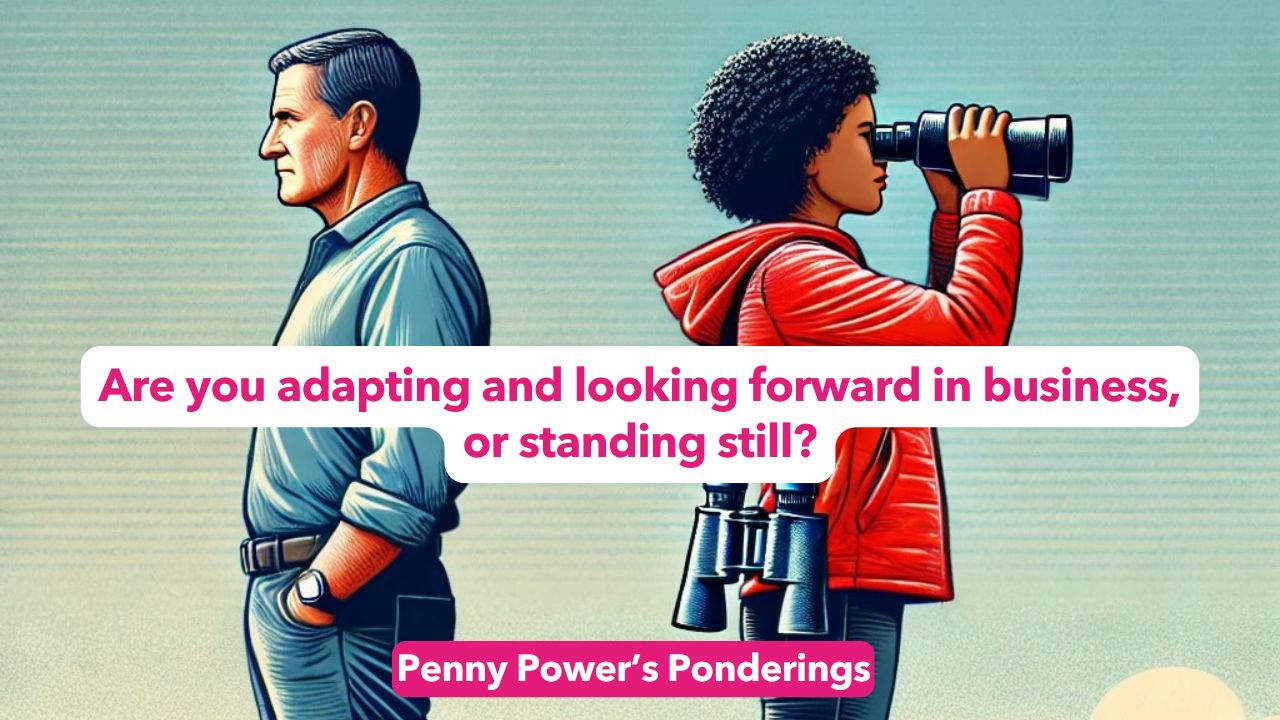 Read more about the article Penny Power Ponders the Necessity of Adaptation in Business