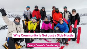 Why Community Is Not Just a Side Hustle