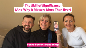Read more about the article The Skill of Significance (And Why It Matters More Than Ever)